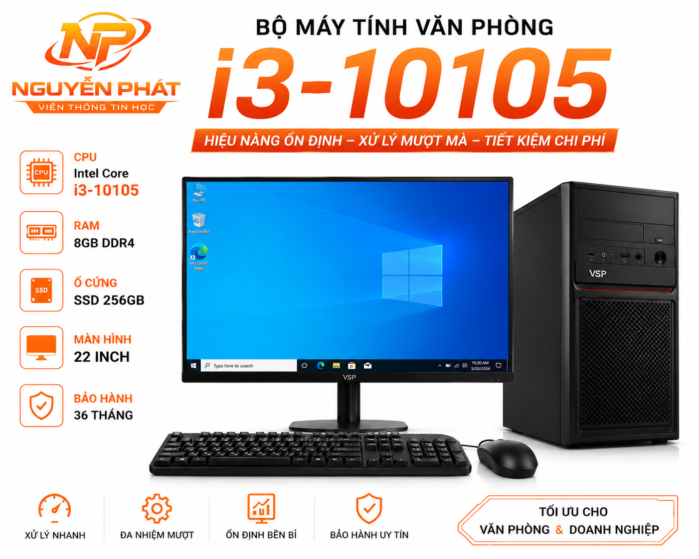 NPVP-Gen10 | Bộ máy tính Văn phòng Core i3-10105 | RAM 8G | SSD 256G | Màn hình 22 inch